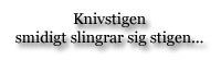 knivstigen